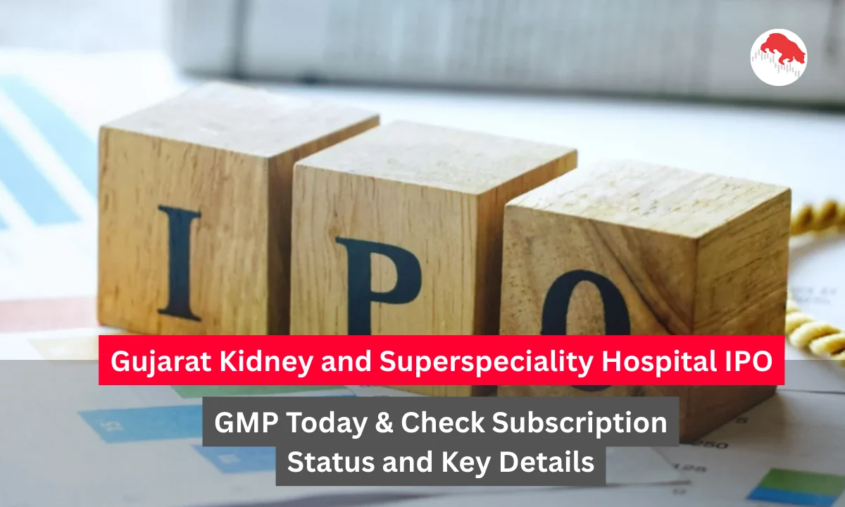 Gujarat Kidney and Superspeciality Hospital IPO GMP Today: Check Subscription Status and Key Details